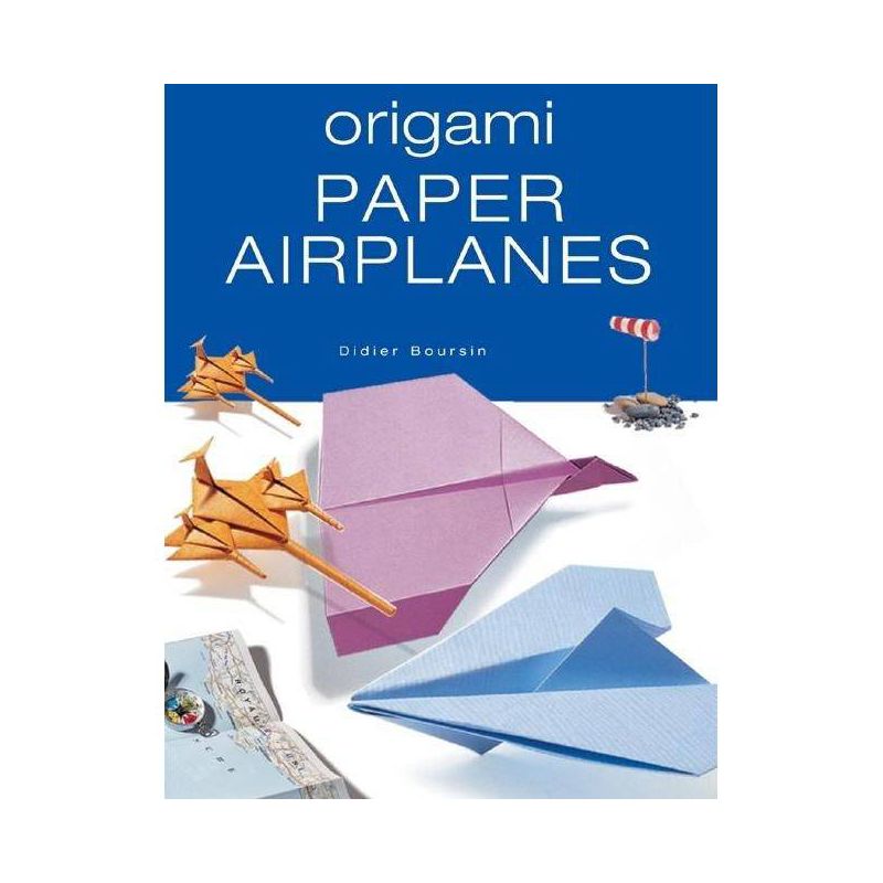 Origami Paper Airplanes - by  Didier Boursin (Paperback), 1 of 2
