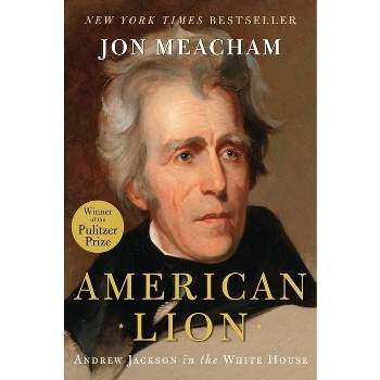 American Lion - by  Jon Meacham (Hardcover)