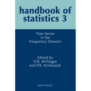 Time Series in the Frequency Domain - (Handbook of Statistics) by  P R Krishnaiah (Hardcover) - 1 of 1