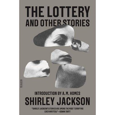 The Lottery and Other Stories - (FSG Classics) 2nd Edition by  Shirley Jackson (Paperback)