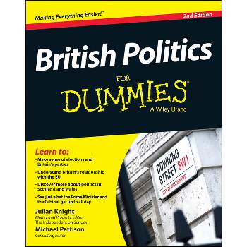 British Politics for Dummies - 2nd Edition by  Julian Knight & Michael Pattison (Paperback)