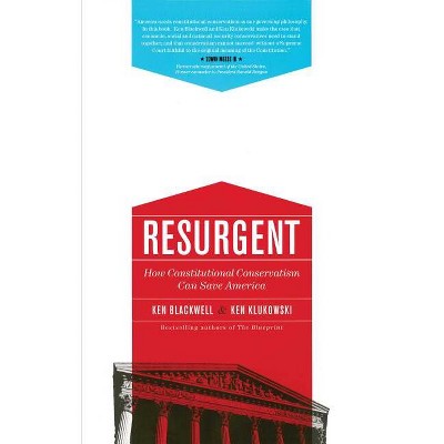 Resurgent - by  Ken Blackwell & Ken Klukowski (Paperback)