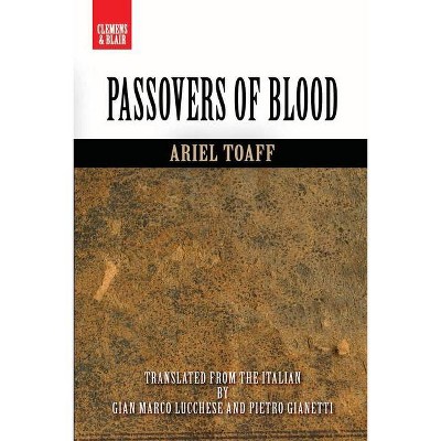 Passovers of Blood - by  Ariel Toaff (Paperback)