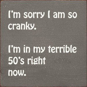 Slickblue Funny 50s Cranky Quote Wood Sign – Rustic Wall Decor 7x7 Shelf or Hanging Art, 10 Color Options - 1 of 3