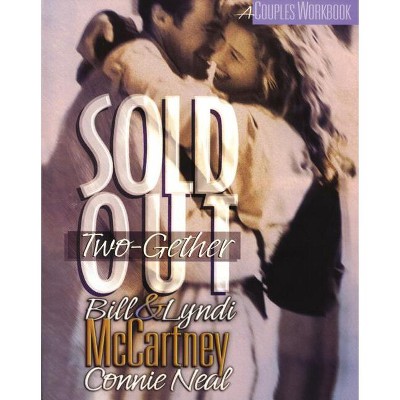 Sold Out Two-Gether - by  Bill McCartney & Lyndi McCartney & Orville J Nave (Paperback)