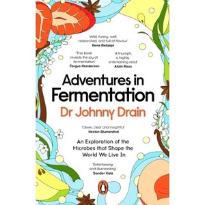 Adventures in Fermentation - by  Johnny Drain (Paperback) - 1 of 1