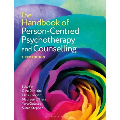 The Handbook of Person-Centred Psychotherapy and Counselling - 3rd Edition by  Mick Cooper & Gina Di Malta (Hardcover)