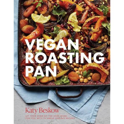 Vegan Roasting Pan - by  Katy Beskow (Hardcover)