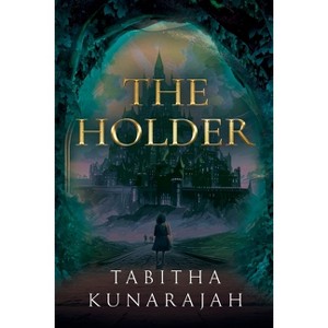 The Holder - by  Tabitha Kunarajah (Paperback) - 1 of 1