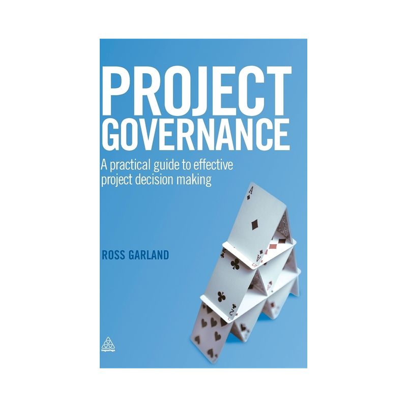 Project Governance - by  Ross Garland (Hardcover), 1 of 2