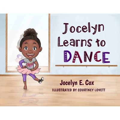 Jocelyn Learns to Dance - (Paperback)