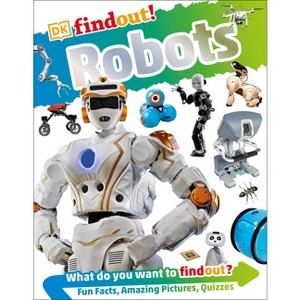 Dkfindout! Robots - (DK Findout!) by  Nathan Lepora (Paperback) - 1 of 1