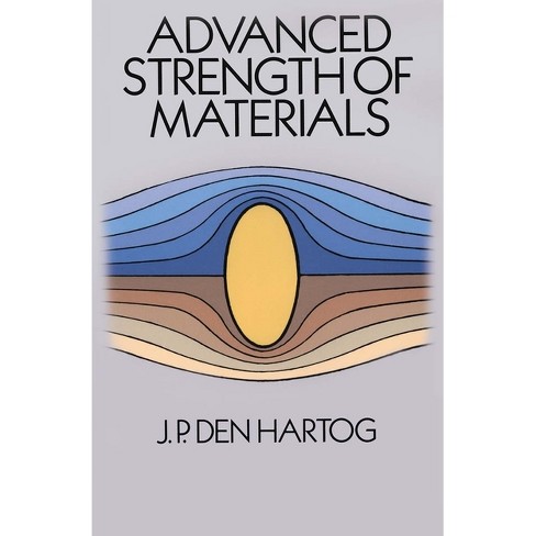 Advanced Strength Of Materials - (dover Civil And Mechanical 