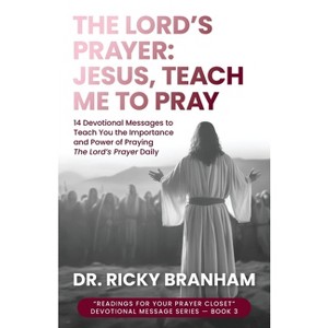 The Lord's Prayer - by  Ricky Branham (Paperback) - 1 of 1