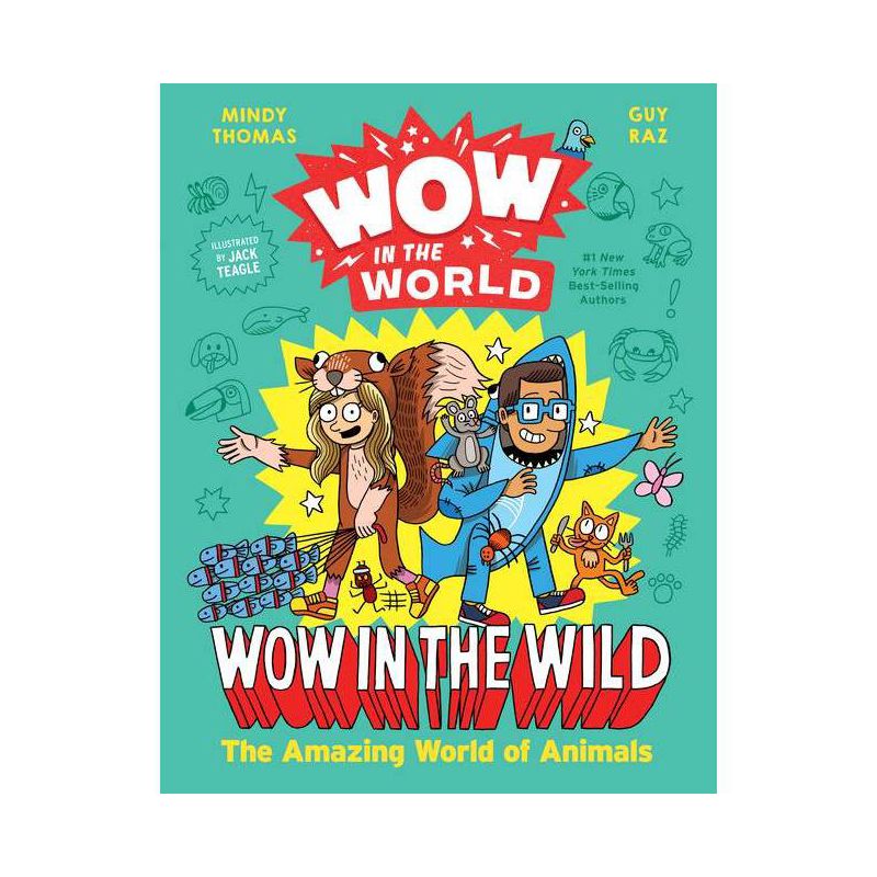 Wow in the World: Wow in the Wild - by  Mindy Thomas & Guy Raz (Hardcover), 1 of 2