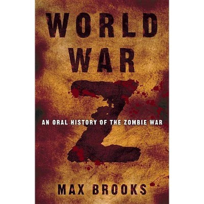 World War Z - by  Max Brooks (Hardcover)