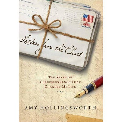 Letters from the Closet - by  Amy Hollingsworth (Paperback)