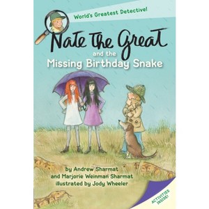 Nate the Great and the Missing Birthday Snake - by  Andrew Sharmat & Marjorie Weinman Sharmat (Paperback) - 1 of 1