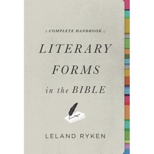 A Complete Handbook of Literary Forms in the Bible - by  Leland Ryken (Paperback) - 1 of 1