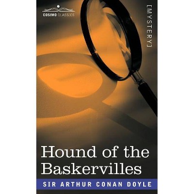 Hound of the Baskervilles - by  Arthur Conan Doyle (Paperback)