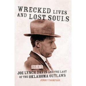 Wrecked Lives and Lost Souls - by  Jerry Thompson (Paperback) - 1 of 1