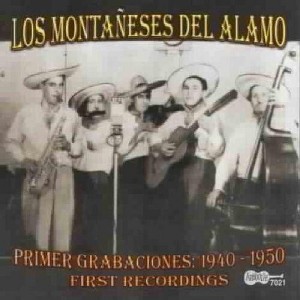 Montaneses Del Alamo - Primer Grabaciones: 1940-1950 (First Recordings) (CD) - 1 of 1