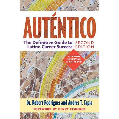 Auténtico, Second Edition - by  Robert Rodriguez & Andrés Tapia (Paperback)