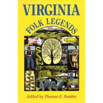 Virginia Folk Legends - (Publications of the American Folklore Society. New Series) Annotated by  Thomas E Barden (Paperback)