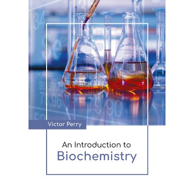 An Introduction to Biochemistry - by  Victor Perry (Hardcover)