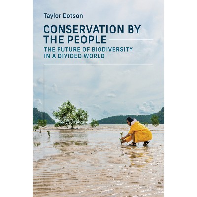Conservation by the People - by  Taylor Dotson (Paperback)