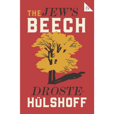 The Jew's Beech - (Alma Classics 101 Pages) by  Annette Von Droste-Hulshoff (Paperback)