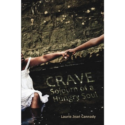 Crave - by  Laurie Jean Cannady (Paperback)