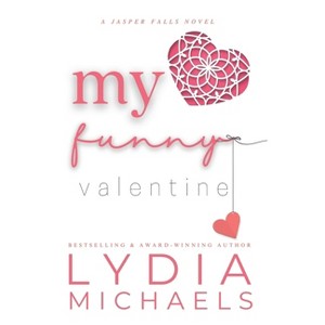 My Funny Valentine - (Jasper Falls) by  Lydia Michaels (Paperback) - 1 of 1