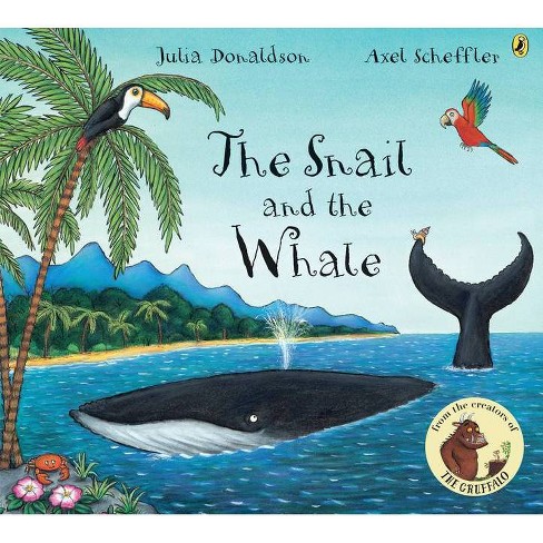 The Snail And The Whale - By Julia Donaldson (paperback) : Target