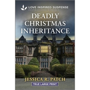 Deadly Christmas Inheritance - (Texas Crime Scene Cleaners) Large Print by  Jessica R Patch (Paperback) - 1 of 1