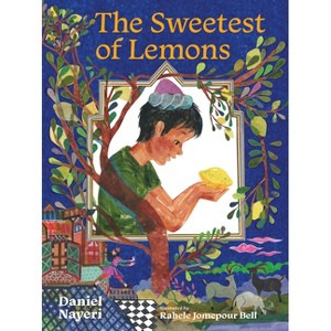 The Sweetest of Lemons - by  Daniel Nayeri (Hardcover) - 1 of 1