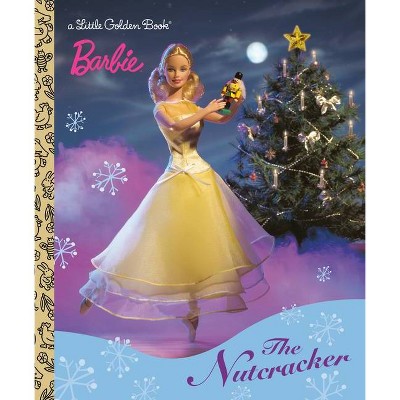 Barbie: The Nutcracker - (Little Golden Book) by  Golden Books (Hardcover)