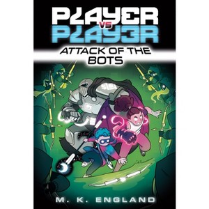 Player vs. Player #2: Attack of the Bots - by  M K England (Paperback) - 1 of 1