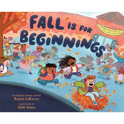 Fall Is for Beginnings - by  Rajani Larocca (Hardcover)