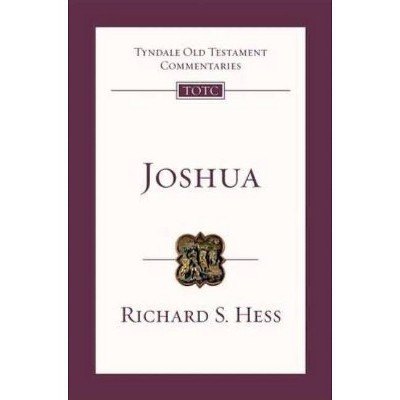 Joshua - (Tyndale Old Testament Commentary) by  Richard Hess (Paperback)