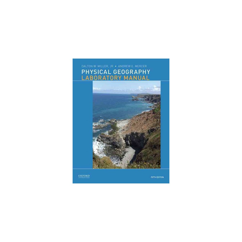 ISBN 9780190246877 product image for Physical Geography Laboratory Manual (Paperback) (Jr. Dalton W. Miller) | upcitemdb.com