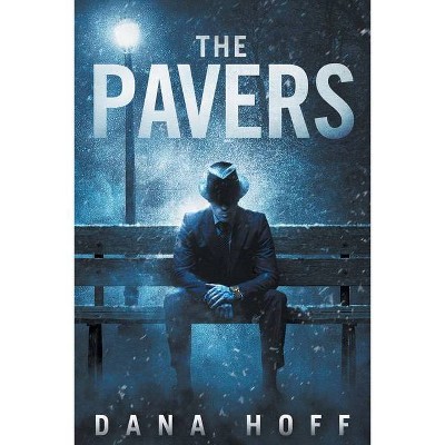 The Pavers - by  Dana Hoff (Paperback)