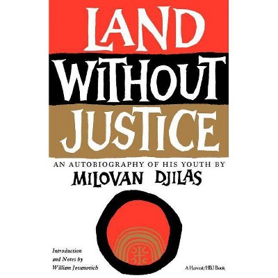Land Without Justice - by  Milovan Djilas (Paperback)