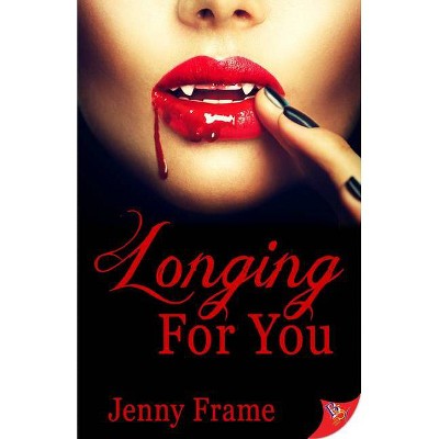 Longing for You - (A Wild for You Novel) by  Jenny Frame (Paperback)