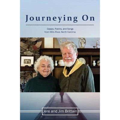 Journeying On - by  Jere Brittain & Jim Brittain (Paperback)