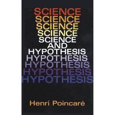 Science and Hypothesis - by  Henri Poincare (Paperback)