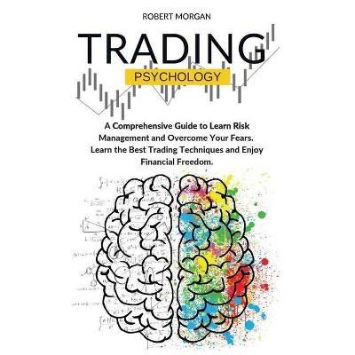 Trading Psychology - by  Robert Morgan (Hardcover)