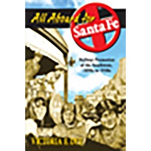 All Aboard for Santa Fe - by  Victoria E Dye (Paperback) - 1 of 1