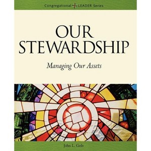 Our Stewardship - (Congregational Leader Series) by  John Golv (Paperback) - 1 of 1