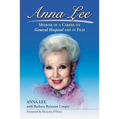 Anna Lee - by  Anna Lee & Barbara Roisman Cooper (Paperback)